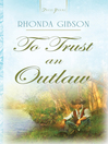 Cover image for To Trust An Outlaw